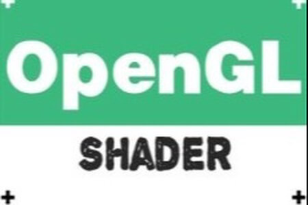 多面解析OpenGL-Shader语言视频课程 | 完结