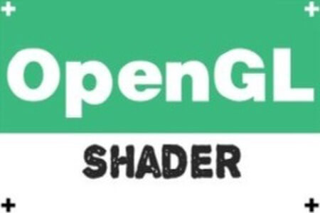 多面解析OpenGL-Shader语言视频课程 | 完结